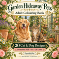 Garden Hideaway Pets – Adult Colouring Book | 20 Cat & Dog Designs (Printable PDF)