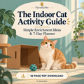 The Indoor Cat Activity Guide: Simple Enrichment Ideas & 7-Day Planner (PDF Download)