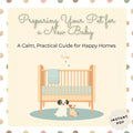 Preparing Your Pet for a New Baby - A Calm, Practical Guide for Happy Homes